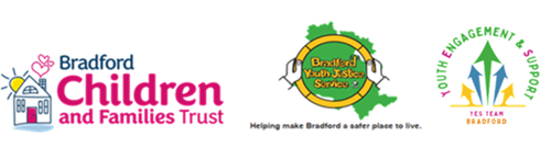 Bradford Children and Families Trust. Bradford Youth Justice Service: helping make Bradford a safer place to live. Youth Engagement and Support: YES Team Bradford.