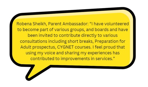 Abdul-Jabbar Ali, Parent Ambassador: 'I am glad to have joined a team of very dedicated Ambassadors who are very motivated to make a difference for the parents and carers of children with Special Educational Needs and Disabilities. I was pleased to see that the Local Authority has taken on board our feedback and has started to incorporate changes in the SEN care pathway.'.